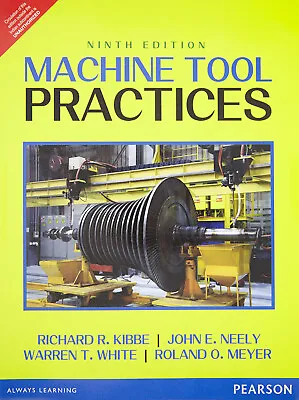 New.Machine Tool Practices By Richard R. Kibber 9th INTL ED-'Ship From USA' • $34.21