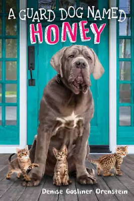 A Guard Dog Named Honey - Hardcover By Orenstein Denise Gosliner - GOOD • $4.46