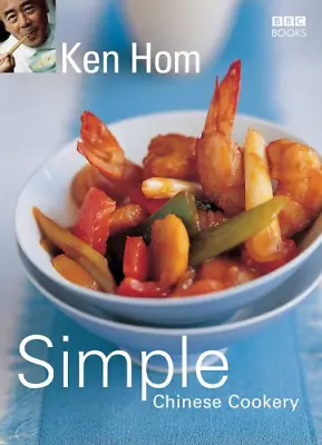£2.72 • Buy Simple Chinese Cookery, Very Good Condition, Ken Hom, ISBN 9780563521792