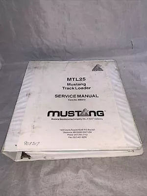 Mustang Mtl25 Track Loader Service  Manual 908313 Free Shipping!! Pre Owned!! • $142.79