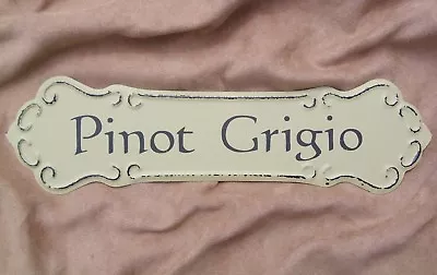 WINE SIGN PINOT GRIGIO Metal Vintage Look  Winery Cellar Pub Restaurant Decor • $9.89