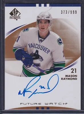 MASON RAYMOND - 2007 SP Authentic Future Watch Auto #249 /999 • $16