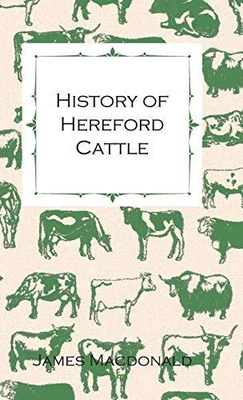 £33.83 • Buy History Of Hereford Cattle By James MacDonald