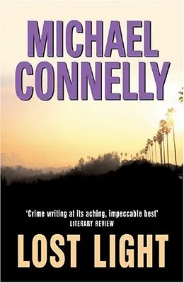 Lost Light By  Michael Connelly. 9780752856568 • £3.50