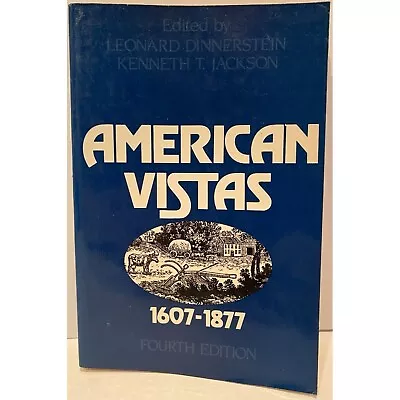 American Vistas: Volume 1: 1607-1877 Dinnerstein Leonard Fourth Edition • $11.99