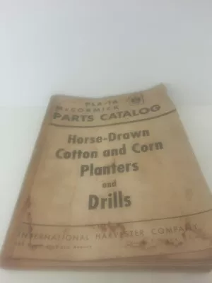 Mccormick Parts Catalog Pla-1a Horse Drawn Cotton & Corn Planters & Drills  • $16.95