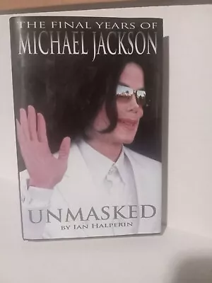 Unmasked: The Final Years Of Michael Jackson 2009 EDITION • $9.95