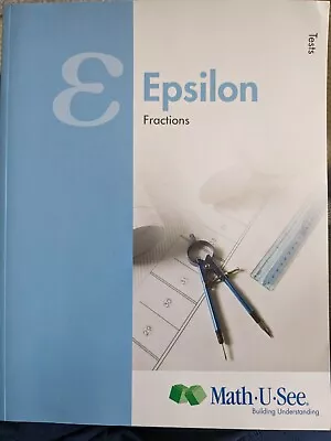 Epsilon Tests : Fractions By Math-U-See (2013 Trade Paperback) • $17