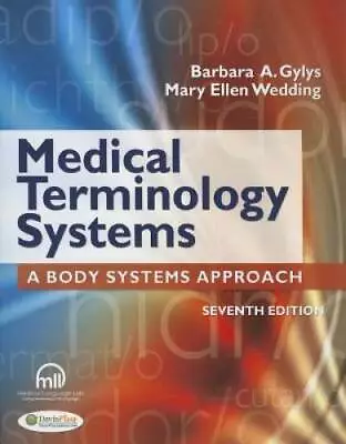 Medical Terminology Systems (Text Only): A Body Systems Approach - GOOD • $5.56