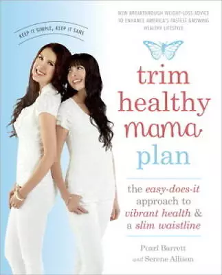 Trim Healthy Mama Plan: The Easy-Does-It Approach To Vibrant Health And A - GOOD • $4.30