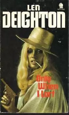 £2.11 • Buy Only When I Larf,Len Deighton- 9780722129869