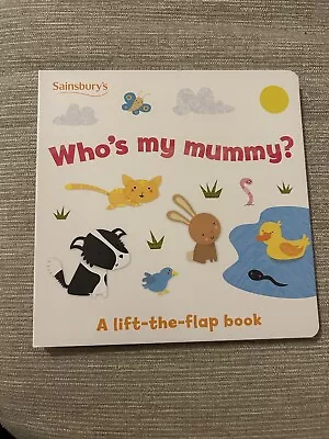 Brand New ‘Who’s My Mummy’ Lift The Flap Hardback Book For Toddlers • £1.50