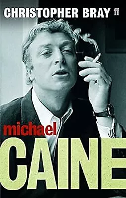 Michael Caine: A Class Act Bray Christopher Used; Good Book • £2.36