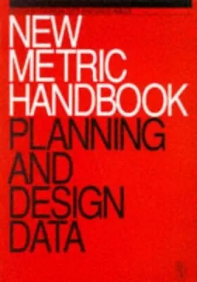 New Metric Handbook: Planning And Design Da... By Adler BSc  DIC  CEng Paperback • £9.99