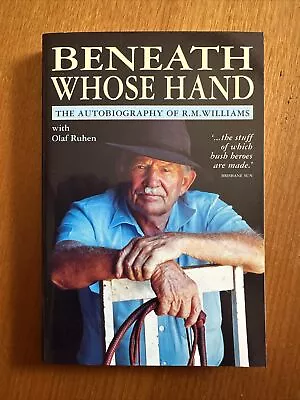 Beneath Whose Hand By R. M. Williams (Paperback 1997) Oz Seller • $14.99