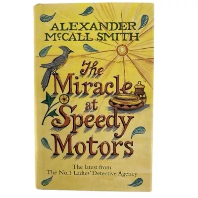 The Miracle At Speedy Motors Alexander McCall Smith Hardcover 2008 • $8.95