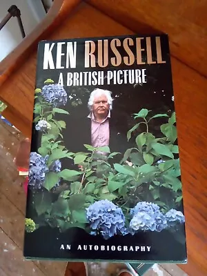 Ken Russell A BRITISH PICTURE An Autobiography Signed 1st/1st Edition 1989 • £9