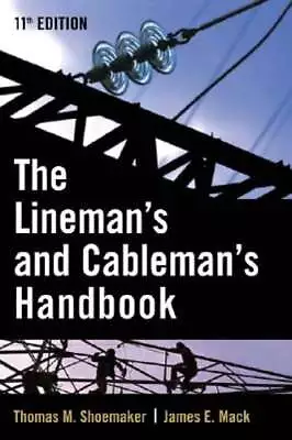 Lineman And Cableman's Handbook By Thomas M Shoemaker: Used • $43.83