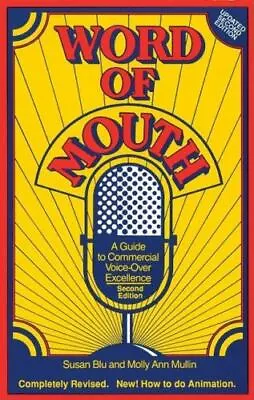 Word Of Mouth: A Guide To Commercial Voice-Over Excellence • $4.99