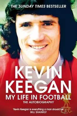 £3.38 • Buy My Life In Football: The Autobiography By Kevin Keegan (Paperback / Softback)