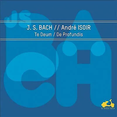 ANDRE ISOIR / ENSEMBLE METAMORPHOSES / COLLI & TERRA / MAURICE BOURBON Bach: Te • £19.99