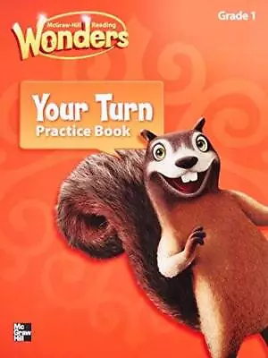 Mcgraw-hill Reading Wonders Your Turn Practice Book Grade 1 - Paperback - GOOD • $4.64