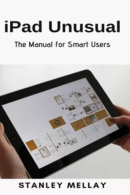 Ipad Unusual: The Manual For Smart Users • $18.54