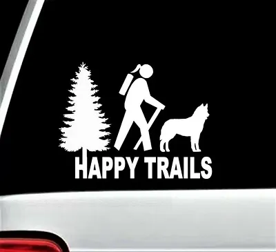 Hiker Husky Dog Happy Trails Decal Sticker For Car Window | BG 362 | Hiking Gear • $7.18