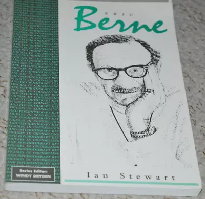 Eric Berne (Key Figures In Counselling And Psycho...) [Paperback] Stewart Ian • £5