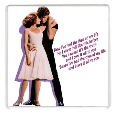 Square Drinks Coaster Picture Of Patrick Swayze  I'm Having The Time Of My   • $13.63