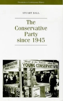 £9.99 • Buy Conservative Party Since 1945 (Documents In Modern H...