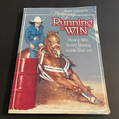 Martha Josey’s Running To Win - Barrel Racing Horses / Signed / MKG • $45.22