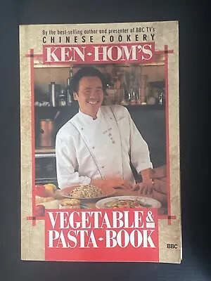 Ken Hom's Vegetable And Pasta Book  Good Condition ISBN 0563370963 • £2.15