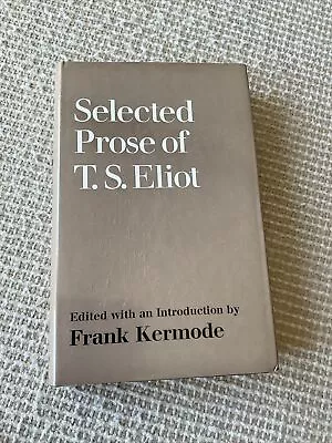 Selected Prose Of T.S. Eliot 1975 First Edition Frank Kermode VTG Dust Jacket • $47.44