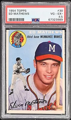 1954 Topps Baseball Ed Mathews #30 PSA 4.5 • $129.99