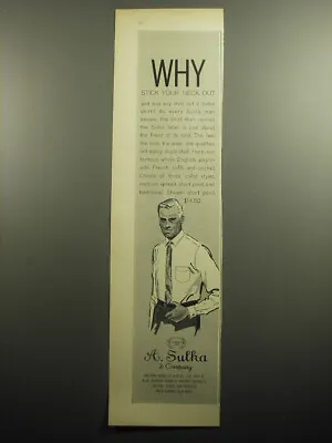 1958 A. Sulka Shirt Ad - Why Stick Your Neck Out • $19.99