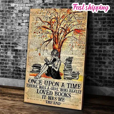 $15.32 • Buy Reading Once Upon A Time There Was A Girl Who Really Loved Books Poster Wall ...