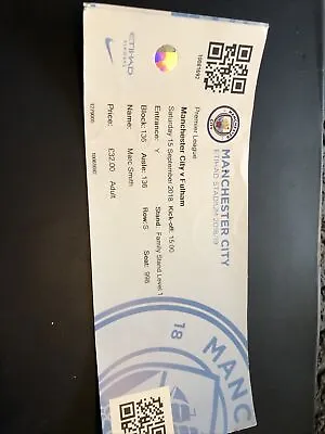 Manchester City V Fulham  League 15th Sep 2018…Match Ticket • £1