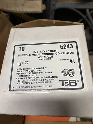 LOT (10) LIQUID TIGHT CONNECTOR 3/4  T&B  NEW In The Box 5243  45 DEGREE • $59.99