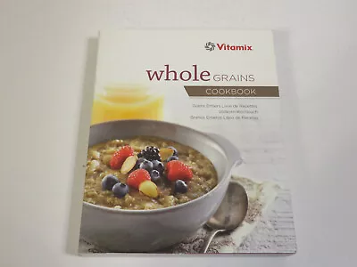 Vitamix Whole Grains Cookbook Recipes Book English Spanish French Dutch • $3.99