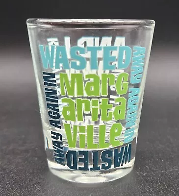 Jimmy Buffett Margaritaville Wasted Away Again Collectible Shot Glass • $8.99