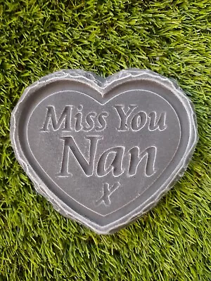 Miss You Nan-  STONE/CONCRETE Heart Memorial Plaque Garden Grave  • £6.90