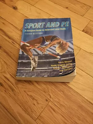 Sport And PE: A Complete Guide To Advanced Level Study By Sue Hartigan Kevin... • £2.99