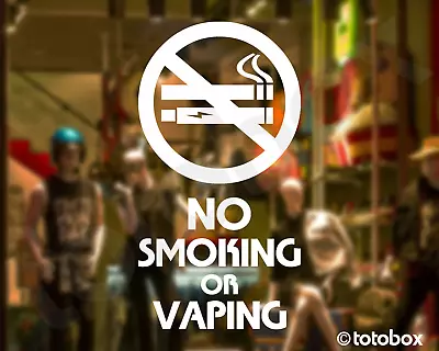 No Smoking Or Vaping Sign Vinyl Sticker Store Shop Window Wall Door Decals • $8.99