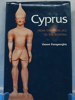 CYPRUS: FROM THE STONE AGE TO THE ROMANS By Vassos Karageorghis First America ED • $19.99
