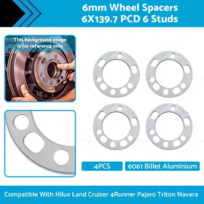 4PCS 6mm Wheel Spacer 6X139.7 PCD 6 Studs Suitable For Hilux LandCruiser 4Runner • $46.59