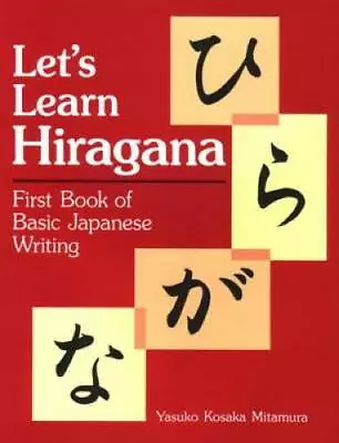 Let's Learn Hiragana: First Book Of Basic Japanese Writing (Kodansha's Ch - GOOD • $4.49