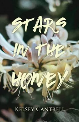 Stars In The Honey Paperback K. M. Cantrell • $10.10