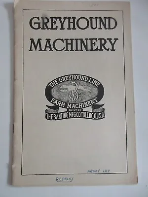 Greyhound Machinery Farm Equipment Catalog 1917 - Vintage REPRINT  • $18.99