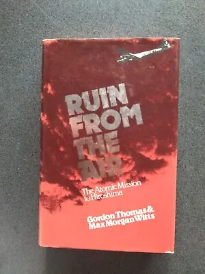 Ruin From The Air Book Hb Dj  First Edition Gordon Thomas Atomic Bomb • $49.99